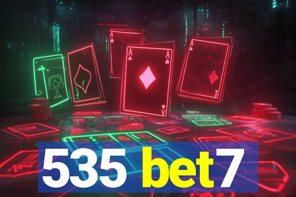 535 bet7